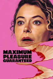 دانلود سریال Maximum Pleasure Guaranteed نهایت لذت تضمینی